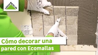 Cómo instalar Ecomalla cerámica para pared I LEROY MERLIN [upl. by Yblehs827]