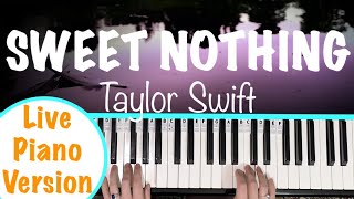 How to play SWEET NOTHING  Taylor Swift Piano Tutorial Live Piano Version [upl. by Nannarb]