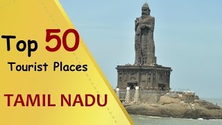 quotTAMIL NADUquot Top 50 Tourist Places  Tamil Nadu Tourism [upl. by Thgirw221]