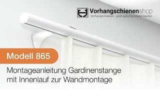 Gardinenstange mit Innenlauf 1läufig zur Wandmontage Modell 865 Montageanleitung [upl. by Studley]