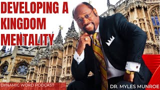 Developing A Kingdom Mentality  Dr Myles Munroe [upl. by Eciral668]