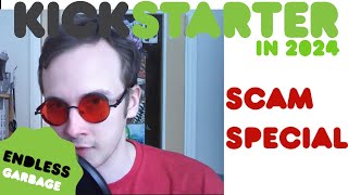 KICKSTARTER CHARGEBACK SCAMMER EPIDEMIC  Kickstarter in the Current Year [upl. by Eenel]