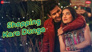 Shopping Kara Dunga  Manjul K amp Mrunal P  Mika Singh Sunny Inder amp Kumaar  Zee Music Originals [upl. by Khan]