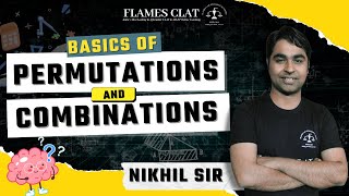 Introduction to Permutations amp Combinations  QuantsQT  CLAT2025  Nikhil Sir  FLAMES [upl. by Penoyer]