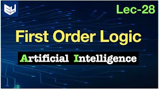 First Order Logic FOL  Artificial intelligence  Lec28  Bhanu Priya [upl. by Uria736]