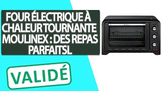 Avis Four électrique à chaleur tournante Moulinex [upl. by Atselec]