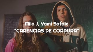 MILO J Yami Safdie  CARENCIAS DE CORDURA  LETRA [upl. by Thesda]