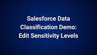 Netwrix Strongpoint Salesforce Data Classification Demo — Edit Default Sensitivity Levels [upl. by Zalucki]