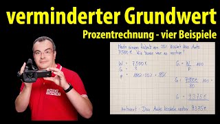 verminderter Grundwert  vier Beispielaufgaben mit Probe gerechnet  Lehrerschmidt [upl. by Eissirhc732]