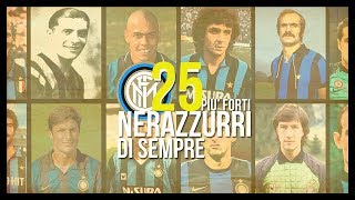 I 25 Giocatori più forti della Storia dellInter [upl. by Eintruok]