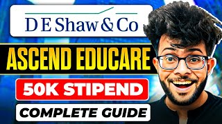 DE Shaw DESIS Ascend Educare Program 2024  50000 Stipend 😱  COMPLETE GUIDE ✅ [upl. by Anitirhc]