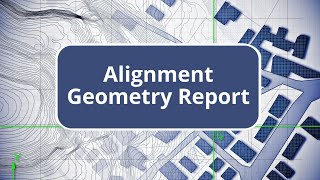 TBC  Alignment Geometry Report  Surface Modeling Edition Commands [upl. by Kenley]