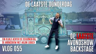 De laatste donderdag  DE AVONDSHOW BACKSTAGE  VLOG 055 [upl. by Htederem]