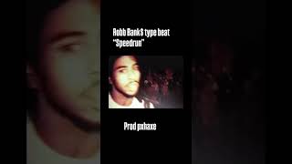 Robb Bank type beat “Speedrun” prod pxhaxe robbanks typebeat robbbankstypebeat prodpxhaxe [upl. by Ttimme]