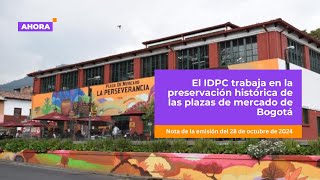 El IDPC busca realzar el valor patrimonial de las plazas de mercado de Bogotá  Cultura [upl. by Ciapas]