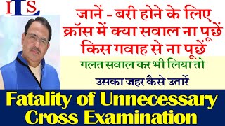 AVOID THESE FATAL QUESTIONS IN CROSS EXAMINATION IPC CRPC EVIDENCE ACT NI ACT DV ACT NDPS [upl. by Cohbath]