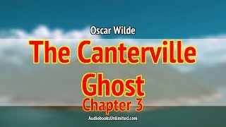 The Canterville Ghost Audiobook Chapter 3 [upl. by Ellissa761]