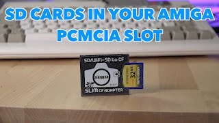 SD Cards in the Amiga PCMCIA slot  Digigear SD to CF adapter review [upl. by Adriaens248]