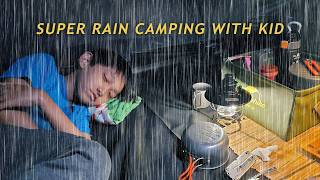 Camping with my KID in heavy RAIN and THUNDERSTORMS  relaxing family camping rain sounds ASMR [upl. by Adnilasor]