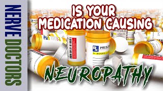 Is Your Medication Causing Neuropathy  The Nerve Doctors [upl. by Chamberlain]