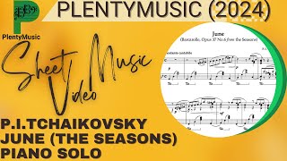 P I Tchaikovsky  June Barcarolle Opus 37 No6 from The Seasons  piano solo [upl. by Yaffit80]