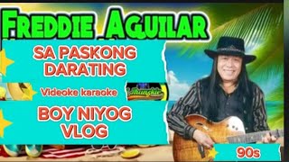 SA PASKONG DARATING KARAOKE WITH LYRICS COVERED BY BOY NIYOG VLOG [upl. by Afton]