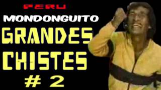 ✫Grandes Chistes ● CHISTES DEL MONDONGUITO  2 quotAYQUERICOquot [upl. by Atsylak]