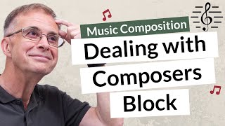 Strategies for Dealing with Composers Block  Music Composition [upl. by Sldney]