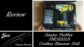 Stanley FatMax FMC620LB Cordless Hammer Drill Review [upl. by Wiskind]