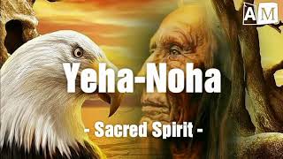 Yeha Noha  Sacred Spirit موسيقى جميلة عن الهنود الحمر [upl. by Yrem564]