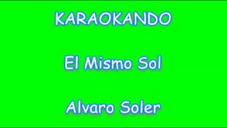 Karaoke Internazionale  el mismo sol  Alvaro Soler Lyrics [upl. by Eckmann]