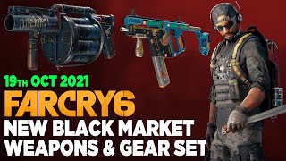 Far Cry 6  New Blackmarket Weapons amp Gear 19th Oct 2021 [upl. by Cerveny]