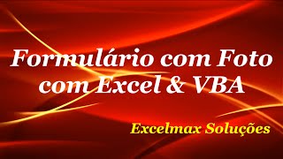 Formulário com Foto com Excel e VBA 01 [upl. by Neerihs363]