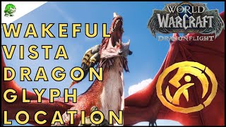 Dragonflight Wakeful Vista Dragon Glyph Location [upl. by Stanley]