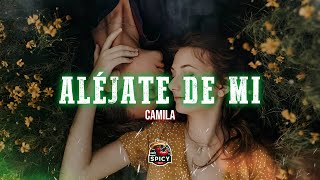 Camila  Aléjate De Mi 💔LetraLyrics [upl. by Rivi]