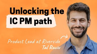 Becoming a super IC Lessons from 12 years as a PM individual contributor  Tal Raviv Riverside [upl. by Anaz554]