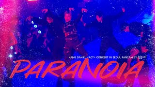 PARANOIA FULL STAGE FANCAM  KANG DANIEL ACT CONCERT IN SEOUL 241013 [upl. by Zetrauq811]