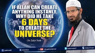 If Allah can create anything instantly why did He take 6 days to create the Universe [upl. by Adnov883]