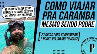 Como VIAJAR PRA CARAMBA mesmo sendo POBRE 22 Dicas para ECONOMIZAR NA VIAGEM e VIAJAR MUITO MAIS [upl. by Winthrop]