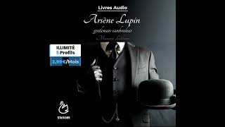 Arsène Lupin Gentleman Cambrioleur  Livres audio [upl. by Amlez]