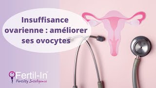 Insuffisance ovarienne et qualité des ovocytes [upl. by Ayin319]