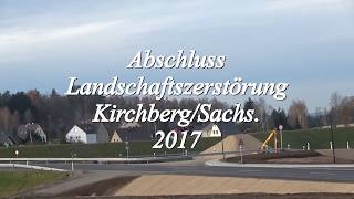 Abschluss Landschaftsverwüstung KirchbergSachs [upl. by Eloccin]