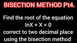 Bisection method of numerical methods Inxx [upl. by Peedsaj259]