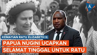 Papua Nugini Sampaikan Selamat Tinggal untuk Ratu Elizabeth dan Umumkan Raja Baru [upl. by Meredeth]