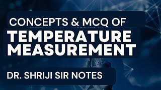 Temperature Measurement Concepts amp MCQ Temperature scales RTD Vs Thermocouple Vs Thermistor [upl. by Ecineg452]