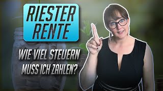 Riester Rente erklärt  So viel Steuern musst du auf deine Riester Rente bezahlen [upl. by Carce]