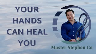 How your hands can heal you with Master Stephen Co [upl. by Anaujal]