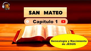 Capitulo 1 Mateo Mateo 1 La Genealogía y Nacimiento de Jesús  Estudio Bíblico Completo [upl. by Ethelbert]