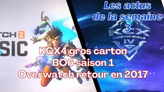 Les Actus Tech  KCX4 Event de fou furieux 🤩 BO6 Saison 1🔫 Overwatch gros retour en arrière 🥲 [upl. by Adnelg196]