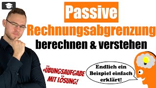 Passive Rechnungsabgrenzung einfach erklärt mit Beispielen [upl. by Kinghorn103]